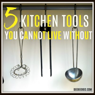 5 Kitchen Tools You Cannot Live Without
