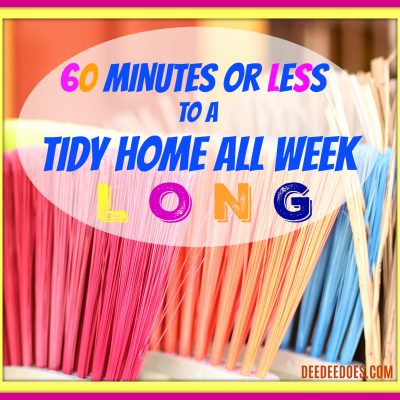 60 Minutes or Less to a Tidy Home All Week Long