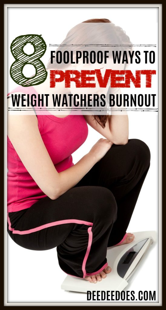 8 foolproof ways prevent Weight Watchers burnout until goal