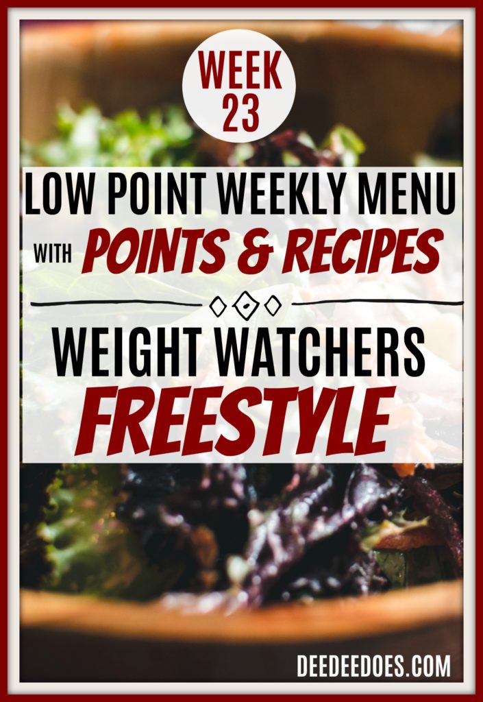 Week 23 Weight Watchers Freestyle Diet Plan Menu Week 6/11/18