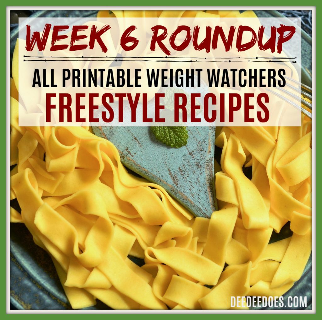 Printable Weight Watchers Freestyle Recipes Week 6 Roundup