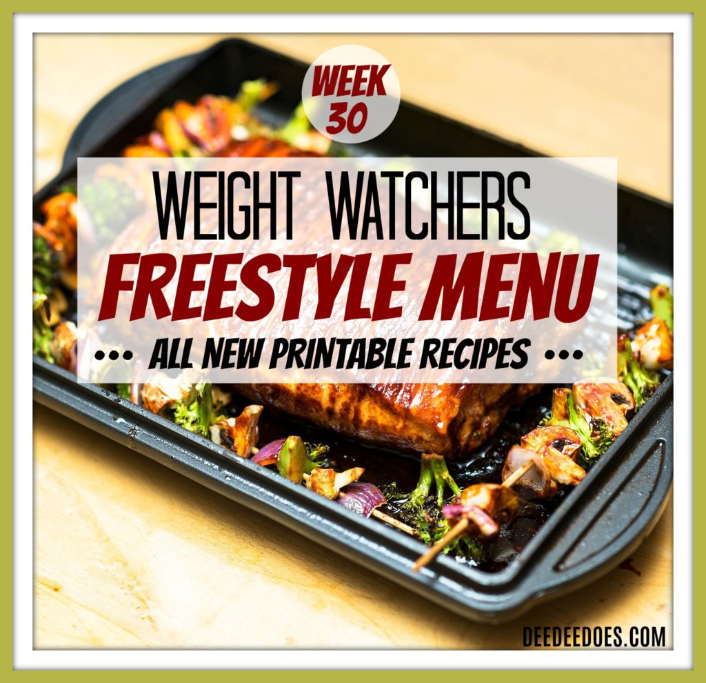 Week 30 Weight Watchers Freestyle Diet Plan Menu Week 7/30/18