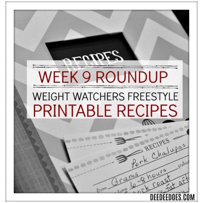 Week 9 Roundup of all Printable Weight Watchers Freestyle Recipes