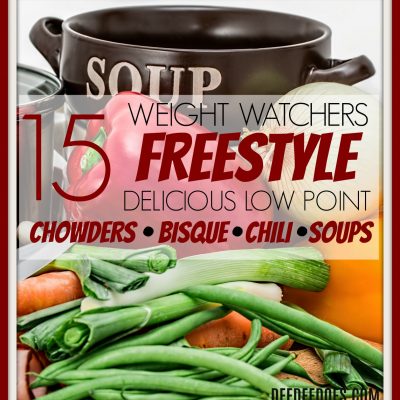15 Low Point Weight Watchers Freestyle Recipes for Chowders, Bisque, Chilis and Soups