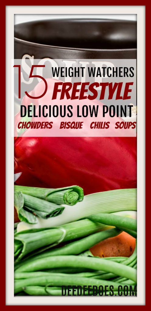 Low Point Weight Watchers Freestyle Chowders, Bisque, Chilis Soups