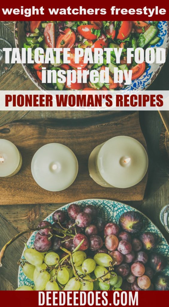 Pioneer Woman Football Party Food Remade Weight Watchers Freestyle
