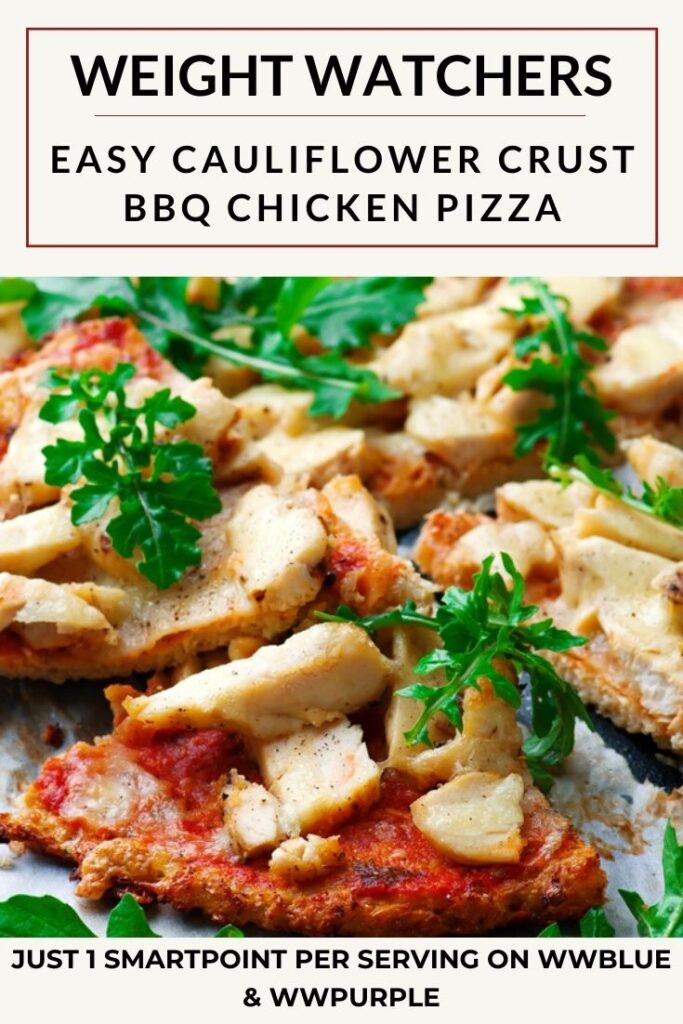 Easy Cauliflower Crust Barbecue Chicken Pizza + Weight Watchers Recipe
