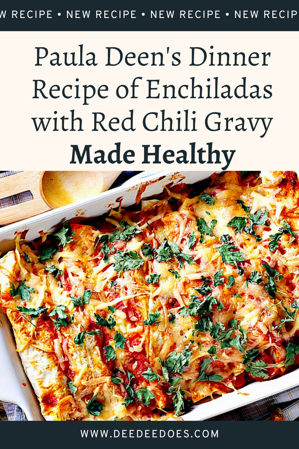Paula Deen's Enchiladas with Red Chili Gravy Made Healthy