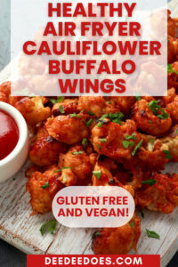 Easy Healthy Air Fryer Gluten-Free Vegan Cauliflower Buffalo Wings on white board