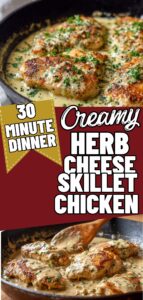 30 minute creamy herb cheese skillet chicken dinner with chicken breasts and garlic herb cheese sauce