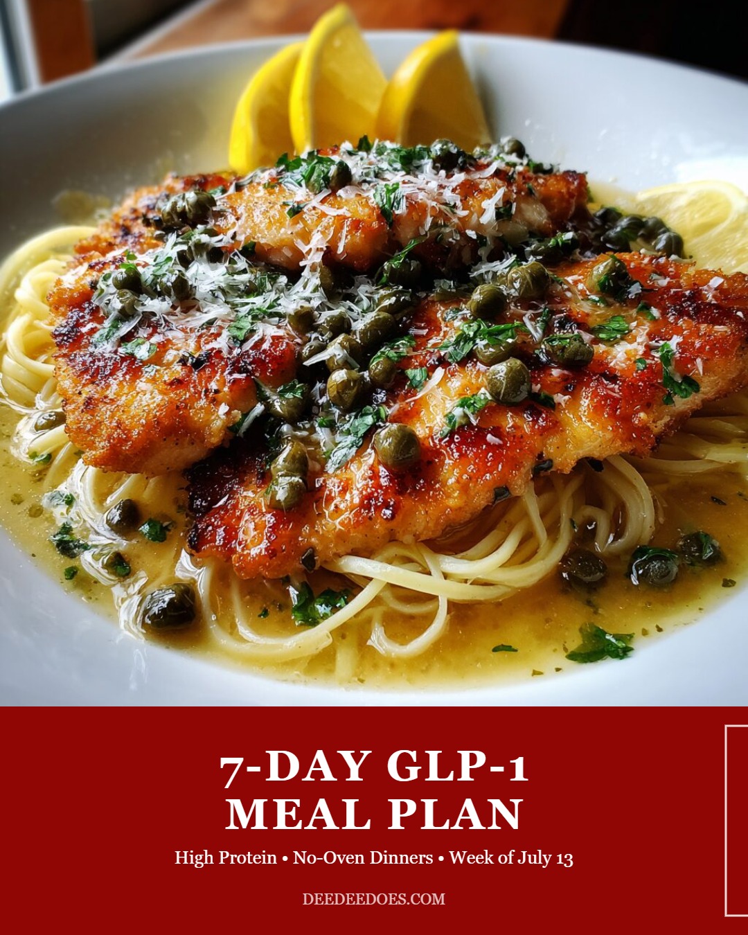 7-Day GLP-1 friendly high protein meal plan pin featuring crockpot chicken piccata, watermelon salad, and more summer recipes
